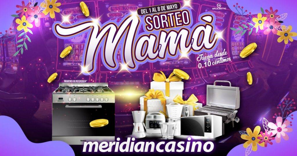 sorteo mamá meridian casino