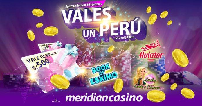 vales un perú meridian casino