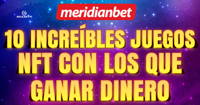 10 increíbles juegos nft con los que ganar dinero