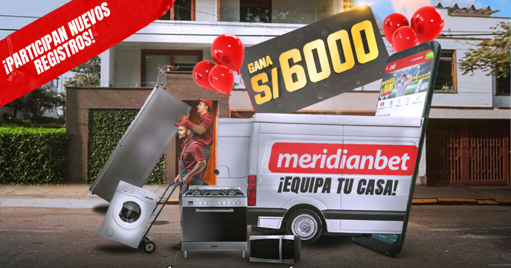 GANA 6000 PARA EQUIPAR TU CASA MERIDIANBET 