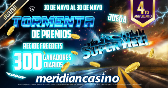 TORMENTA-DE-PREMIOS-Super-Heli-MERIDIAN-CASINO