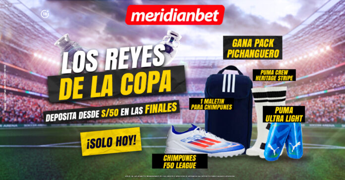 MERIDIANBET_LOS-REYES-DE-LA-COPA_DEPOSITA-DESDE-50-EN-LAS-FINALES