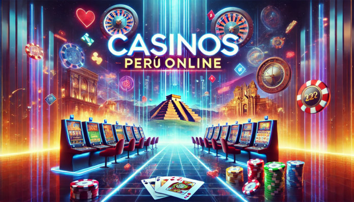 casinos perú online