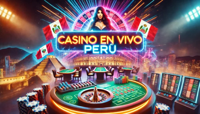 casino en vivo peru
