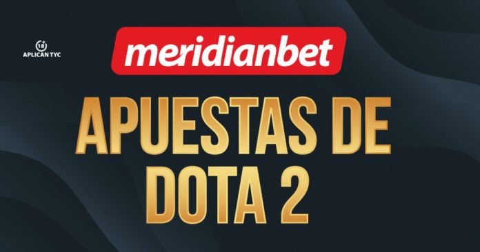 APUESTAS DOTA 2 PERÚ MERIDIANBET