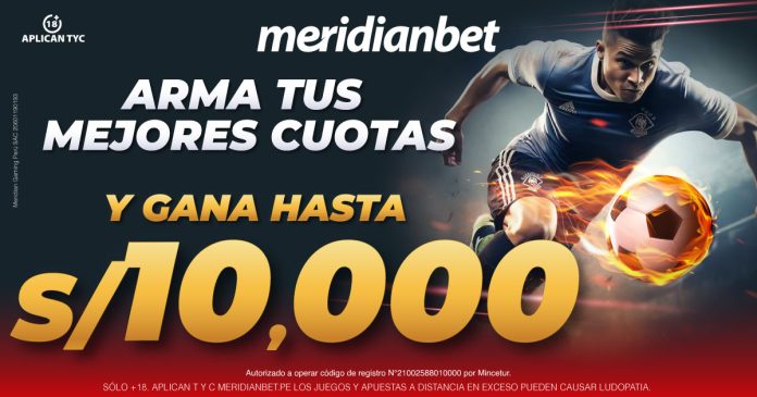 Arma tus mejores cuotas y gana hasta S/. 10,000 con Meridianbet.
