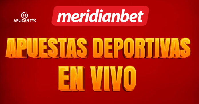 APUESTAS EN VIVO MERIDIANBET