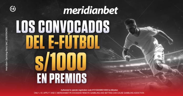 Gana S/. 1,000 en premios con Los Convocados del E-Fútbol de Meridianbet.
