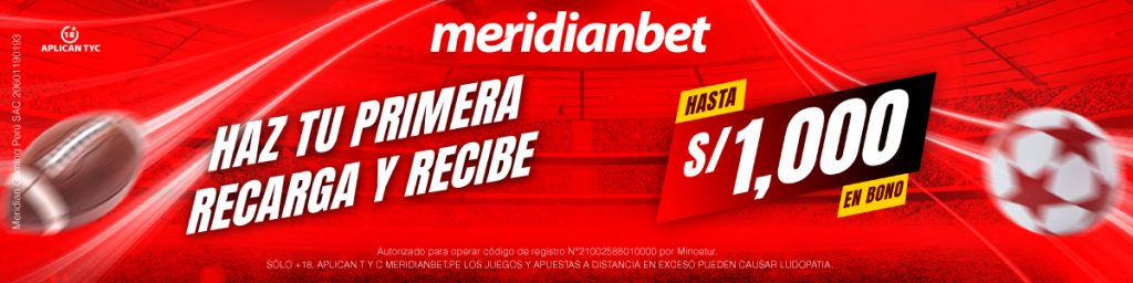 Haz tu primera recarga y gana s/1000 en bono. Meridianbet.