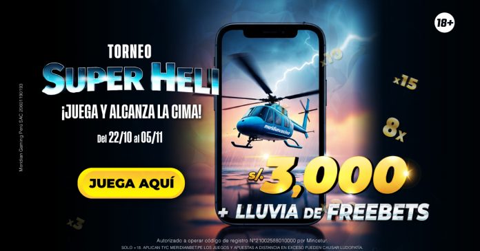 Gana S/. 3,000 en efectivo y freebets con el Torneo Super Heli de Meridian Casino.