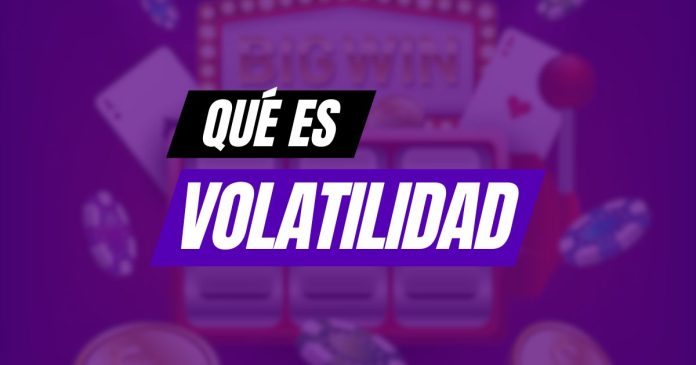 Conoce más detalles sobre la volatilidad en casino.