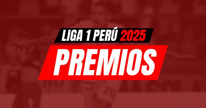 Portada del artículo sobre los premios de la Liga 1 Perú 2025