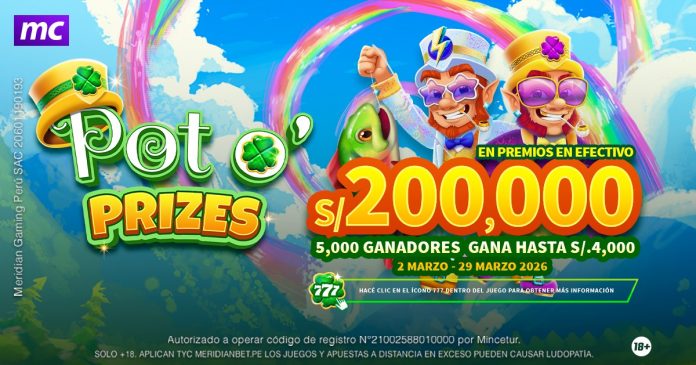 Juega por S/200,000 con Pot o’ Prizes de Meridian Casino