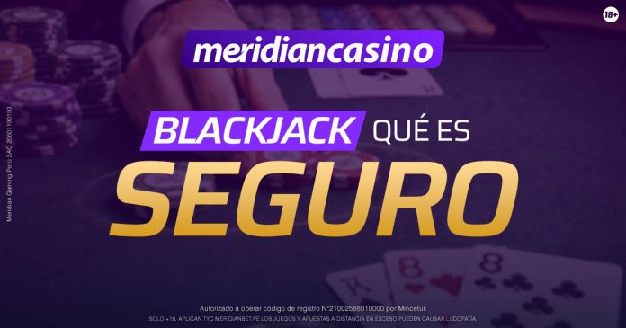 que-es-seguro-blackjack-meridian-casino-en-vivo.jpg Qué es el seguro de Blackjack y cómo aplicarlo